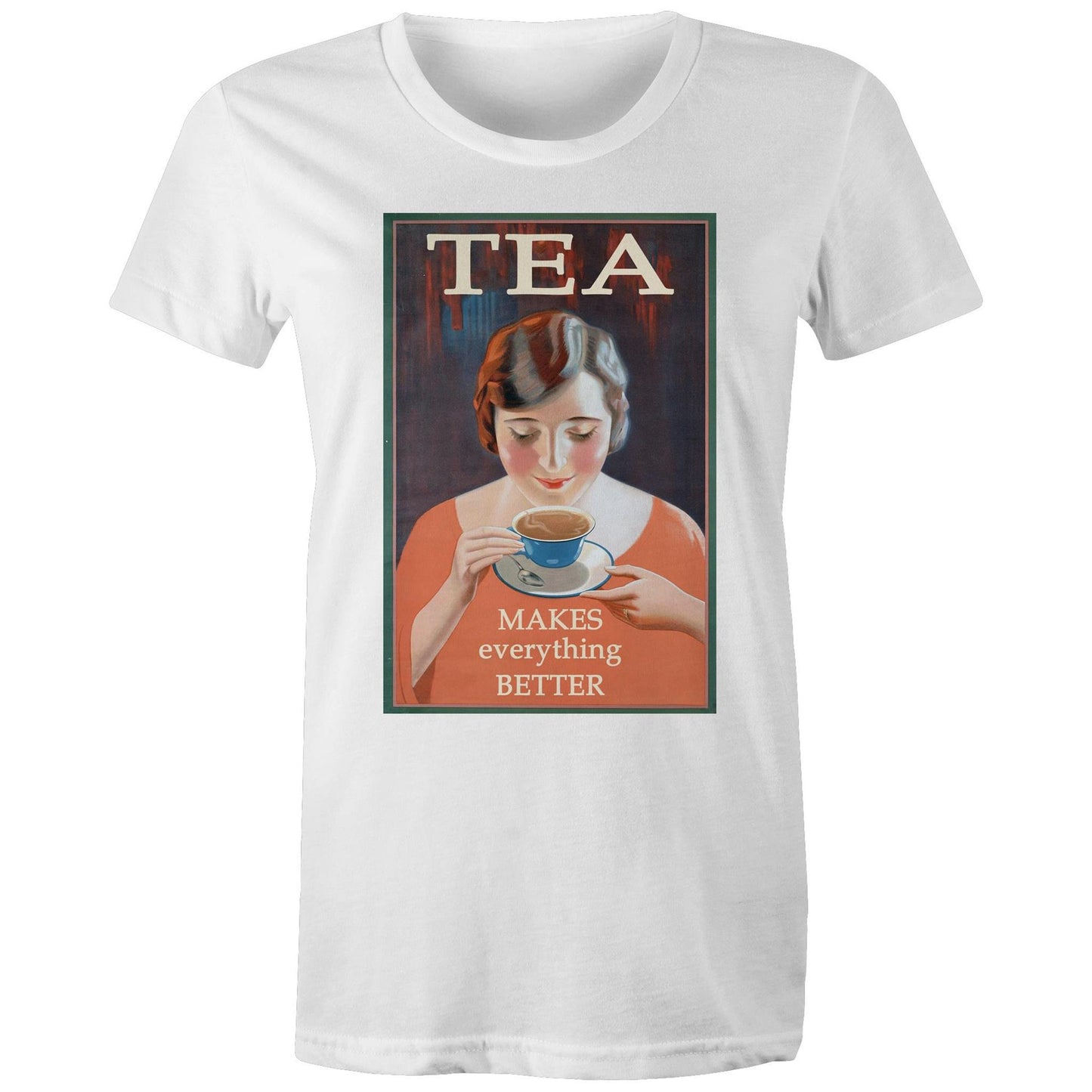 Tea Makes Everything Better - Women's Tee