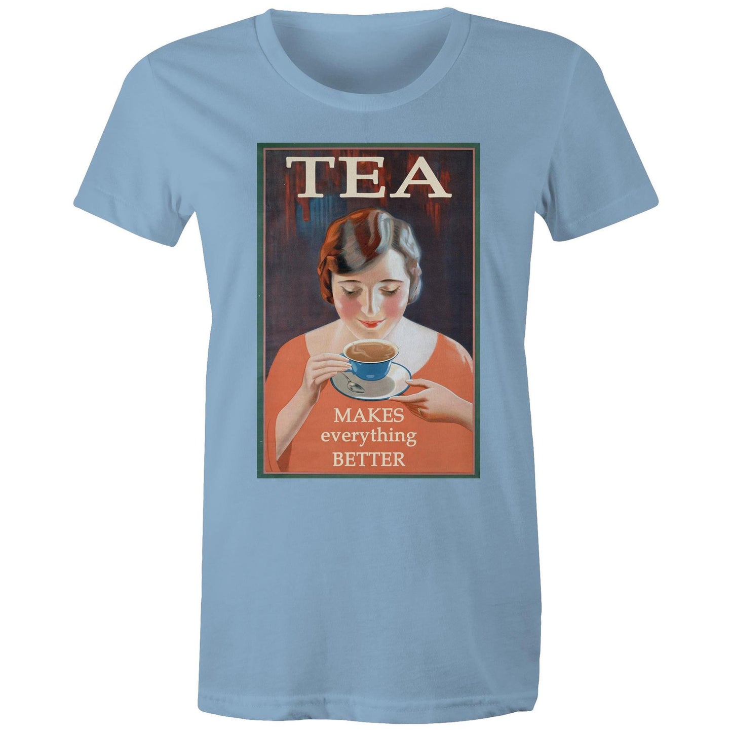 Tea Makes Everything Better - Women's Tee