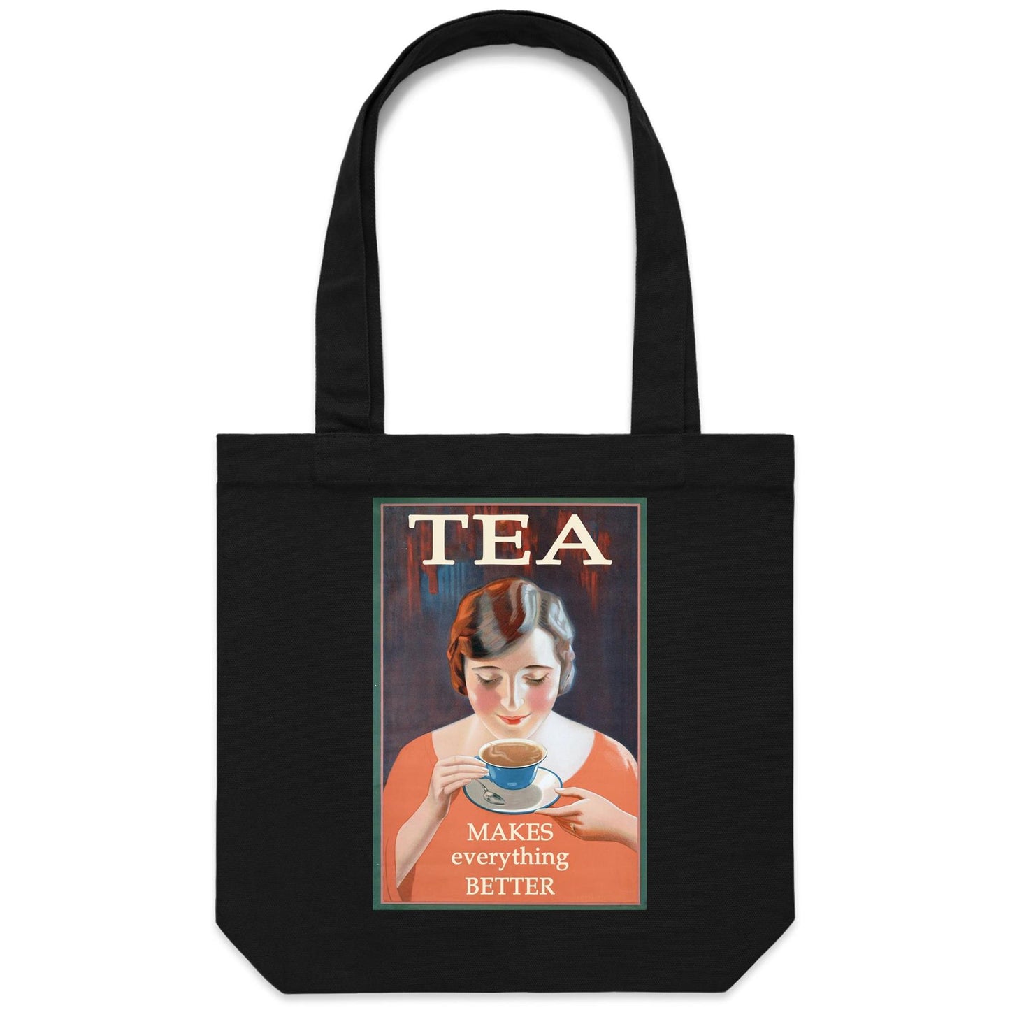 Tea Makes Everything Better - Canvas Tote Bag