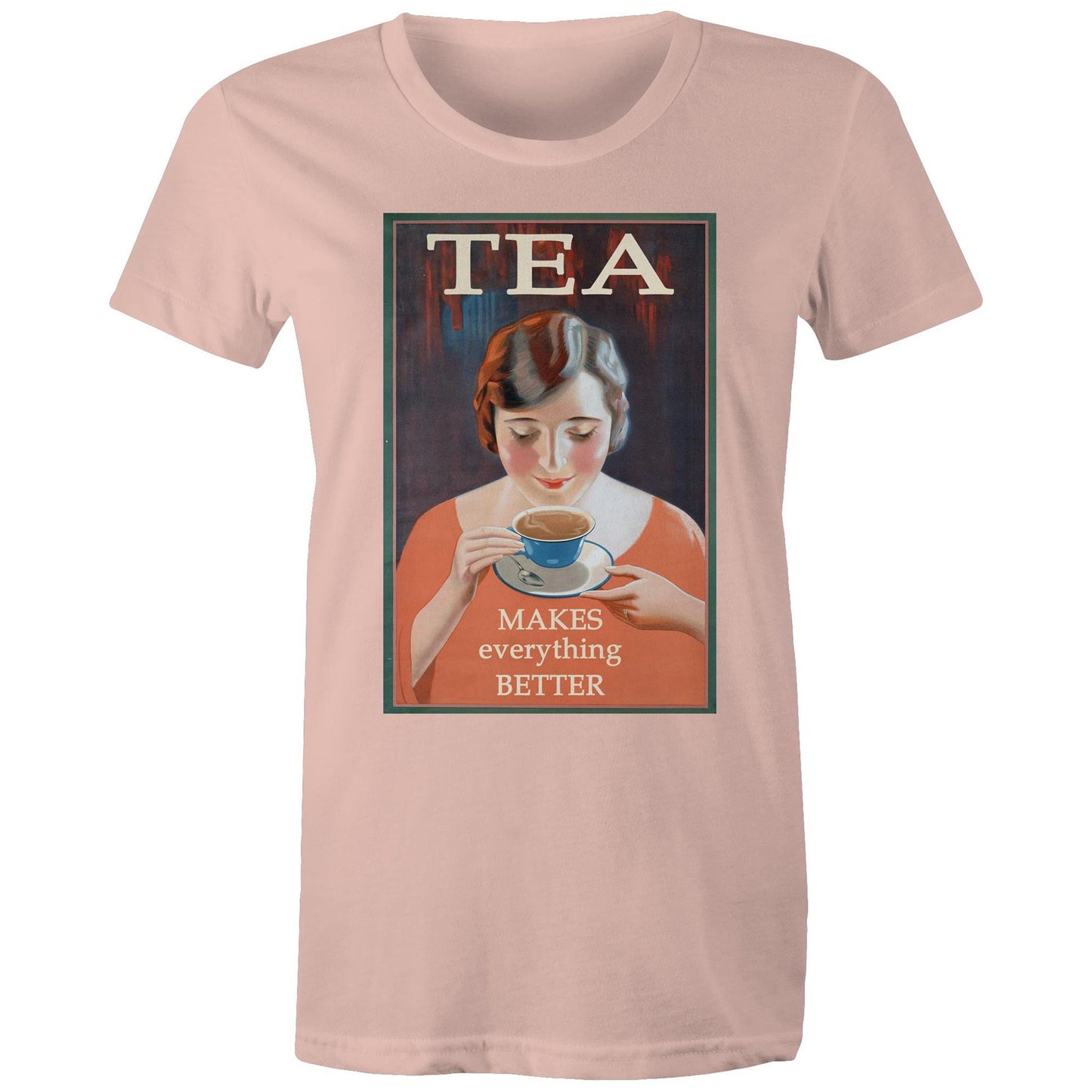 Tea Makes Everything Better - Women's Tee